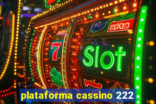 plataforma cassino 222